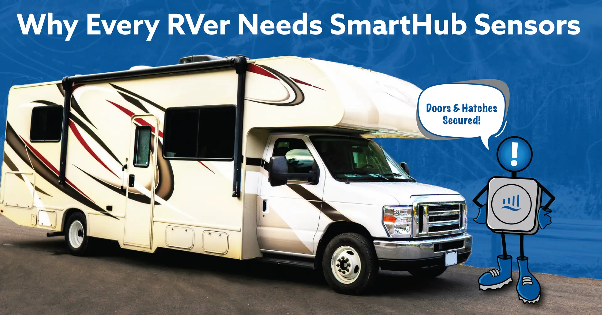 Read more about the article Why Every RVer Needs SmartHub Sensors: The Ultimate Travel Companion